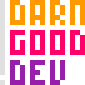 DARN GOOD DEV